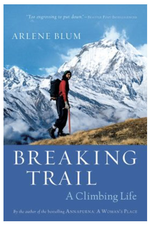 Breaking Trail by Arlene Blum